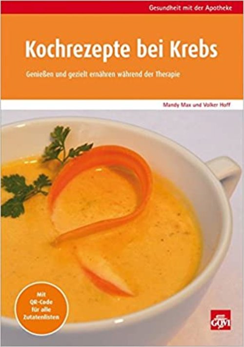 Titelbild des Buches "Kochrezepte bei Krebs - Genießen und gezielt ernähren während der Therapie"