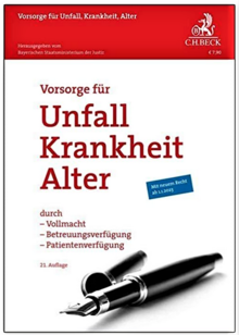 Titelbild des Buches "Vorsorge für Unfall, Krankheit und Alter durch Vollmacht, Betreuungsverfügung, Patientenverfügung"