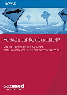 Titelbild des Buches "Verdacht auf Berufskrankheit? - Von der Diagnose bis zum Gutachten - darauf kommt es im Berufskrankheiten-Verfahren an!"