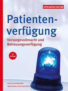 Titelbild der Broschüre "Patientenverfügung, Vorsorgevollmacht und Betreuungsverfügung"