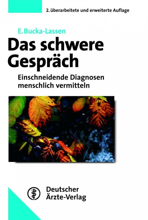 Titelbild des Buches "Das schwere Gespräch. Einschneidende Diagnosen menschlich vermitteln"