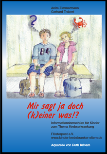 Titelbild der Broschüre "Mir sagt ja doch (k)einer was!? - Informationsbroschüre für Kinder zum Thema Krebserkrankung"