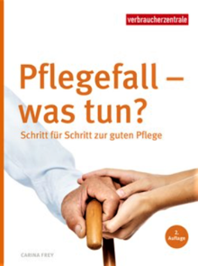 Titelbild der Broschüre "Pflegefall - was tun? Schritt für Schritt zur guten Pflege"