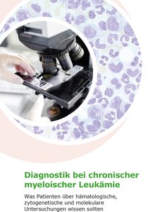 Titelbild des Buches "Diagnostik bei chronischer myeloischer Leukämie. Was Patienten über hämatologische, zytogenetische und molekulare Untersuchungen wissen sollten"