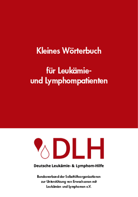 Kleines Wörterbuch für Leukämie- und - Lymphompatienten (PDF)