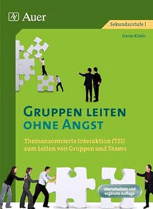 Titelbild des Buches "Gruppen leiten ohne Angst - Themenzentrierte Interaktion (TZI) zum Leiten von Gruppen und Teams"