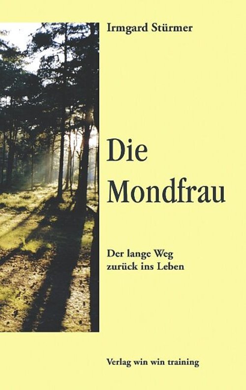 Titelbild des Buches "Die Mondfrau: Der lange Weg zurück ins Leben"