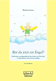Titelbild des Buches "Bist du jetzt ein Engel? Mit Kindern und Jugendlichen über Leben und Tod reden"