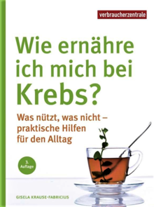 Titelbild des Buches "Wie ernähre ich mich bei Krebs? Was nützt, was nicht – praktische Hilfen für den Alltag"