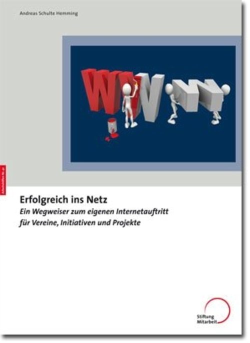 Titelbild des Buches "Erfolgreich ins Netz - Ein Wegweiser zum eigenen Internetauftritt für Vereine, Initiativen und Projekte"