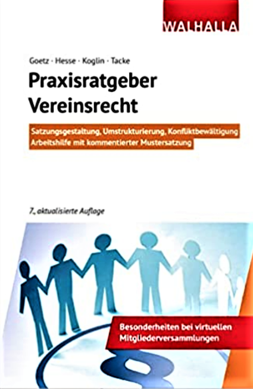 Titelbild des Buches "Praxisratgeber Vereinsrecht - Satzungsgestaltung, Umstrukturierung, Konfliktbewältigung. Arbeitshilfe mit kommentierter Mustersatzung"