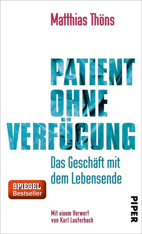 Titelbild des Buches "Patient ohne Verfügung - Das Geschäft mit dem Lebensende"