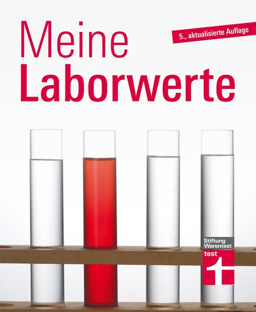 Titelbild des Buches "Meine Laborwerte: Erläuterung zu den Abkürzungen EOS, FSH, MCH - Blutwerte im Detail - Referenzbereiche und Krankheitsbezüge: Laborwerte verstehen leicht gemacht"