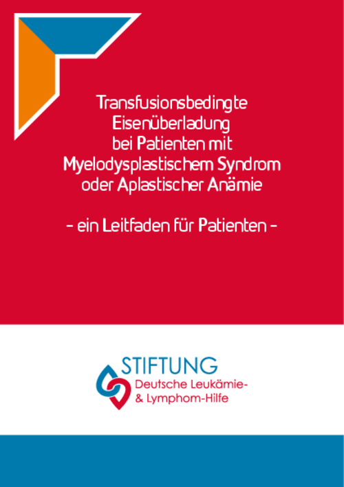 Titelbild der Broschüre "Transfusionsbedingte Eisenüberladung bei Patienten mit Myelodysplastischem Syndrom oder Aplastischer Anämie" Titelbild der Broschüre "Transfusionsbedingte Eisenüberladung bei Patienten mit Myelodysplastischem Syndrom oder Aplastischer Anämie"