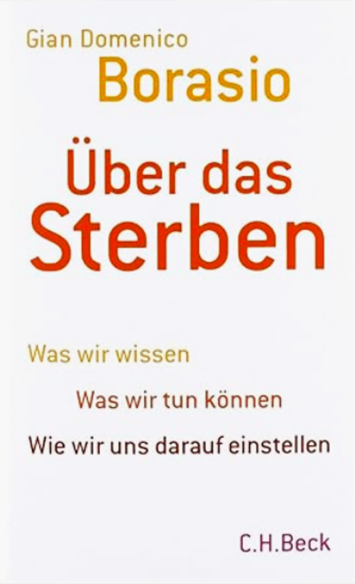 Titelbild des Buches "Über das Sterben. Was wir wissen. Was wir tun können. Wie wir uns darauf einstellen"